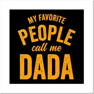 My Favorite People Call Me Dada-Orange Posters and Art